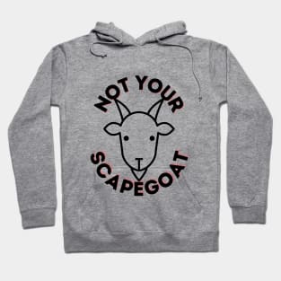 Not Your Scapegoat Hoodie